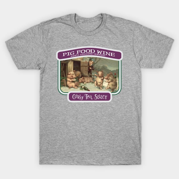 Curly Tail Select Pig Food Wine T-Shirt by buckbegawk
